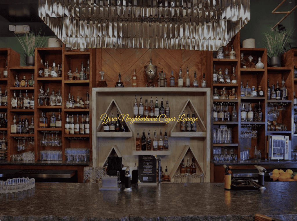 A bar with shelves stocked with liquor bottles, glasses, and a decorative central display. Yellow text reads, "Your Neighborhood Cigar Lounge.